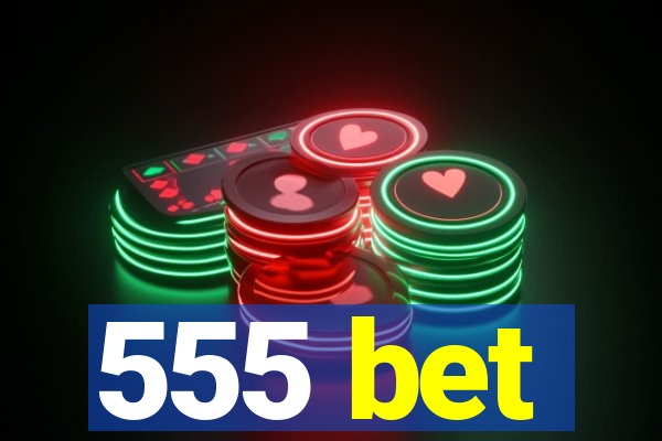 555 bet